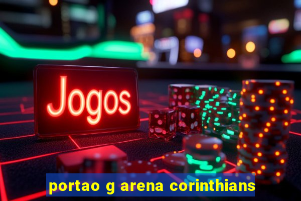 portao g arena corinthians